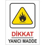 Zürih Ticaret Dikkat Yanıcı Madde - Uyarı Levhası - 25X35 cm