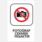 Zürih Ticaret Fotoğraf Çekmek Yasaktır - Uyarı Levhası - 16X24CM - 1mm Beyaz Foreks