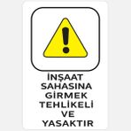 Zürih Ticaret Inşaat Sahasına Girmek Tehlikeli - Uyarı Levhası - 25X35CM - 1mm Beyaz Foreks