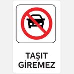 Zürih Ticaret Taşıt Giremez - Uyarı Levhası - 25X35CM - 1mm Beyaz Foreks