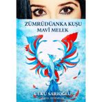 Zuzu Kitap Zümrüdüanka Kuşu Mavi Melek Ülkü Sarıoğlu Ciltsiz Eser 384 Sayfa
