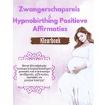 Zwangerschapsreis Hypnobirthing Positieve Affirmaties: Kleurboek