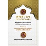 أبناء العلماء المحرفون Deviated Sons of Scholars: A Textual Guide to Prevent Children's Waywardness