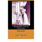 [ [ GRANDFATHER'S LOVE PIE (ILLUSTRATED EDITION) (DODO PRESS) BY(GAINES, MIRIAM )](AUTHOR)[PAPERBACK]