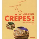 Ô les bonnes crêpes !: Crêpes, pancakes, blinis sucrés ou salés
