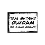 " Mdf Retro Ahşap Poster-Duvar Yazıları-Tam Mutsuz Olucam Bir Gülme Geliyor-34