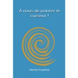 À nous de pointer le curseur !