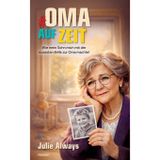 # OMA AUF ZEIT: Wie mein Sohn mich mit der rosaroten Brille zur Oma machte!