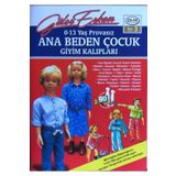 0-13 Yaş Provasız Ana Beden Çocuk Giyim Kalıpları - Güler Erkan