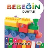 0-6 Yaş Yayınları Bebeğin Dünyası - Neşeli Oyuncaklar