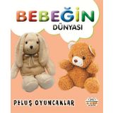 0-6 Yaş Yayınları Bebeğin Dünyası - Peluş Oyuncaklar