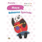 0-6 Yaş Yayınları Panda Maya Babasının Işyerinde - Taha Toptaş