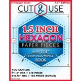 1.5 Inch Hexagons (Side Length) - Cut and Use Hexagon Templates Book for English Paper Piecing: 1 1/2" Hexies with 1/4" Seam Allowance | Pre-Marked ... Templates for Quilting, Patchwork & Crafts