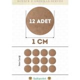 1 cm Çap 12 Adet Supla Amerikan Servis Runner MDF Duralit Magnet Altı Ahşap 3 mm (2,7 mm) Kalınlık