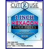 1 Inch Hexagons (Side Length) - Cut and Use Hexagon Templates Book for English Paper Piecing: 1" Hexies with 1/4" Seam Allowance | Pre-Marked Center ... Templates for Quilting, Patchwork & Crafts