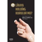 1 Liraya Holding Kurulur Mu? - Bilal Kara