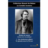 1 - Une ténébreuse affaire - Un épisode sous la Terreur - Collection Honoré de Balzac - La Comédie humaine - Études de mœurs - Scènes de la vie politique - Éditions Ararauna: Texte intégral
