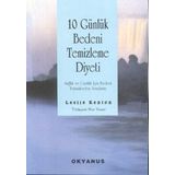 10 Günlük Bedeni Temizleme Diyeti - Leslie Kenton