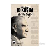 10 Kasım Günlüğü - Bilal N. Şimşir