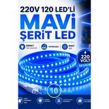 10 Metre 220V 120 Led’li Mavi Şerit LED Yapışkanlı Direkt Tak Çalıştır Iç ve Dış Mekân Aydınlatma