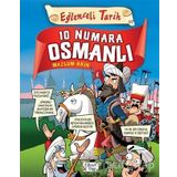 10 Numara Osmanlı - Eğlenceli Tarih - Mazlum Akın - Eğlenceli Bilgi Yayınları