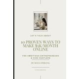 10 Proven Ways to Make $5K/Month Online: A Beginner’s Guide to Earning Passive Income and Achieving Financial Freedom