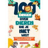 100 Dingen Over Dieren Die Je NIET Wist: Ontdek de Meest Verbazingwekkende Geheimen van het Dierenrijk