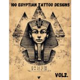 100 Egyptian Tattoo Designs - Vol. 2: Anubis, Ramses, and Mythical Egyptian Symbols for Tattoo Inspiration, Adults, and Artists