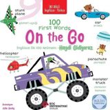 100 First Words On The Go - İlk 100 Kelimem - Haydi Gidiyoruz-İki Dilli: İngilizce - Türkçe