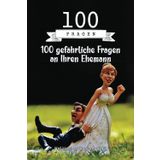 100 gefährliche Fragen an Ihren Ehemann: Originelles und unterhaltsames Buch zum Vervollständigen mit Ihrem Mann, Geschenk zum Valentinstag, ... Valentinstag, lustiges Spiel zum Teilen