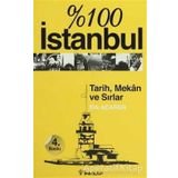 %100 İSTANBUL TARIH MEKAN VE SIRLAR - ERK ACARER