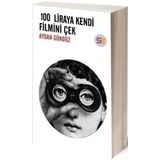 100 LIRAYA KENDI FILMINI ÇEK - AYDAN GÜNDÜZ