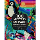 100 Mystery Mosaic Color by Number: Pixel Art Masterpieces – Vol. 2: Join the Coloring Quest and Discover Animals, Nature & Beautiful Scenery Hidden ... of Relaxing Coloring Fun for Adults & Teens