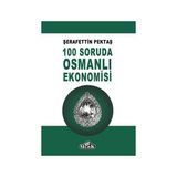 100 Soruda Osmanlı Ekonomisi - Şerafettin Pektaş