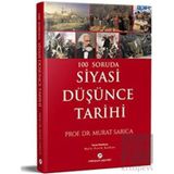 100 Soruda Siyasi Düşünce Tarihi - Murat Sarıca