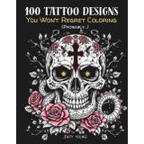 100 Tattoo Designs You Won't Regret Coloring (Probably...): Coloring Book for Adults with 100 Classic Tattoo Designs to Color – Includes Skulls, Pin-Up Girls, Dragons, Daggers & More