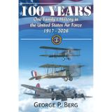 100 Years: One Family's History in the United States Air Force 1917-2026