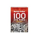 100 Yıla Bakış 1923-2023 - Mustafa Balbay