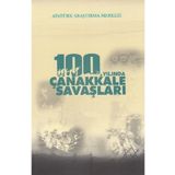 100. Yılında Çanakkale Savaşları Sempozyum - Aynur Yavuz Akengin Orhan Neçare