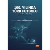 100. Yılında Türk Futbolu - Nobel Bilimsel Eserler