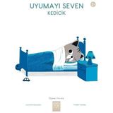 1001 Çiçek Kitaplar 3-5 Yaş Çocuk Öykü Kitabı – Uyumayı Seven Kedicik, Louison Nielman, Öğrenen Yavrular Serisi