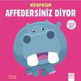 1001 Çiçek Kitaplar Merhaba Küçük Deha - Hipopotam Affedersiniz Diyor
