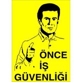 1001 LR-IS006 Önce Iş Güvenliği Pvc Uyarı Levhası