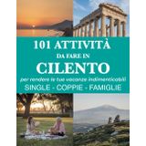 101 Attività da fare in Cilento: per rendere le tue vacanze indimenticabili