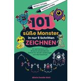 101 süße Monster in nur 5 Schritten zeichnen: Ein Zeichenbuch mit 101 leicht verständlichen Schritt-für-Schritt-Anleitungen zum Nachzeichnen (Mimis Doodle Welt)