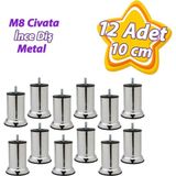 12 Adet Metal Destek Ayağı 10 Cm Krom Mobilya Kanepe Baza Koltuk Ünite Ayakları Metrik 8 Civatalı İnce Diş