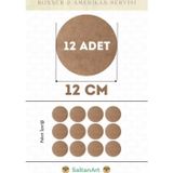 12 cm Çap 12 Adet Supla Amerikan Servis Runner MDF Duralit Magnet Altı Ahşap 3 mm (2,7 mm) Kalınlık
