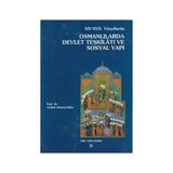 14. - 17. Yüzyıllarda Osmanlılarda Devlet Teşkilatı ve Sosyal Yapı - Yusuf Halaçoğlu