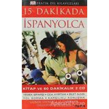 15 DAKIKADA İSPANYOLCA (KITAP VE 60 DAKİKALIK 2 CD) - KOLEKTIF