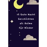 15 Reime als GuteNachtGeschichten